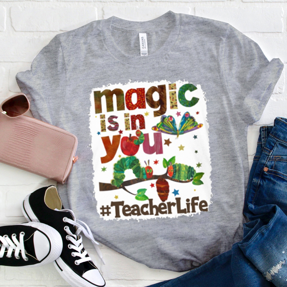 Magic Is In You T-Shirt