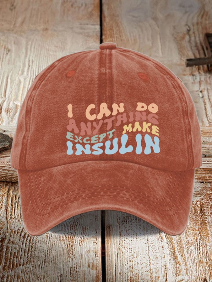 Women's Casual  l Can Do Anything Except Make Insulin Print Baseball Cap