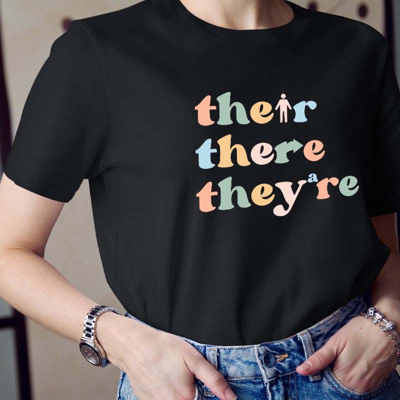 Their There They Are Grammar Teacher T-Shirt