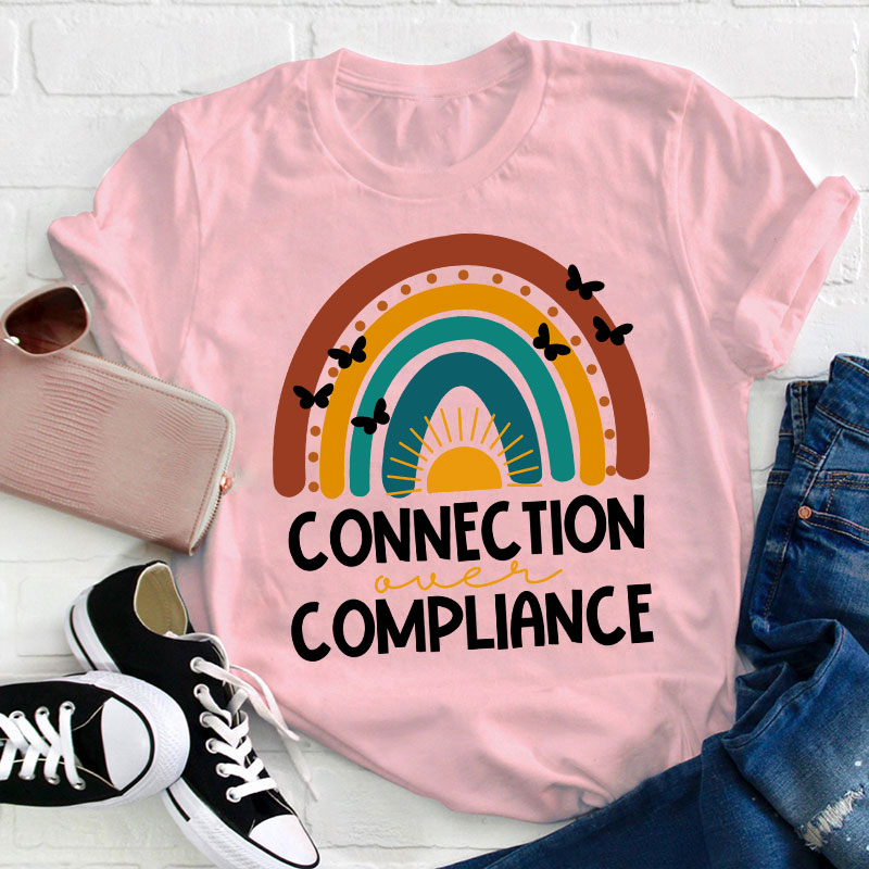 Connection Over Compliance Sped Teacher T-Shirt