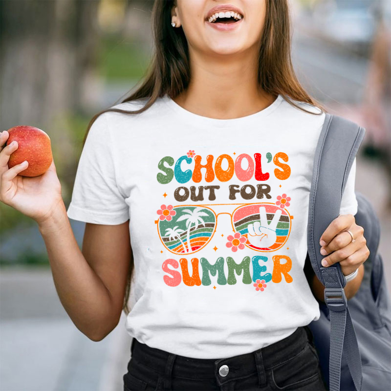 Yeap School's Out For Summer Teacher T-Shirt