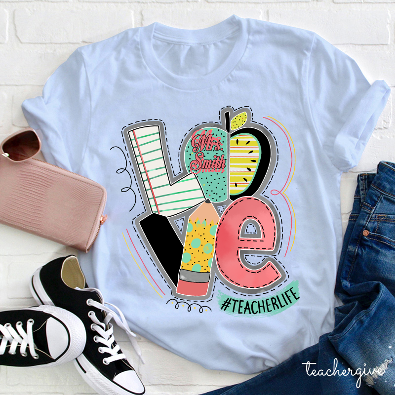 Personalized Love Teacherlife Teacher T-Shirt