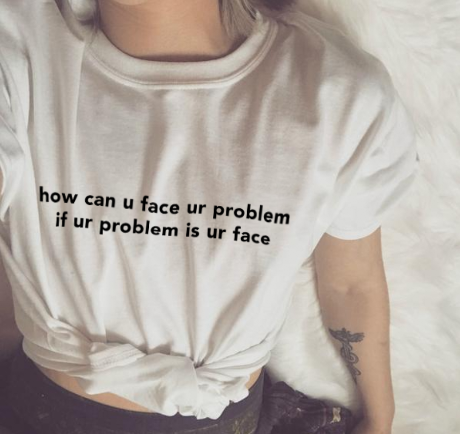 Face Your Problem Tee