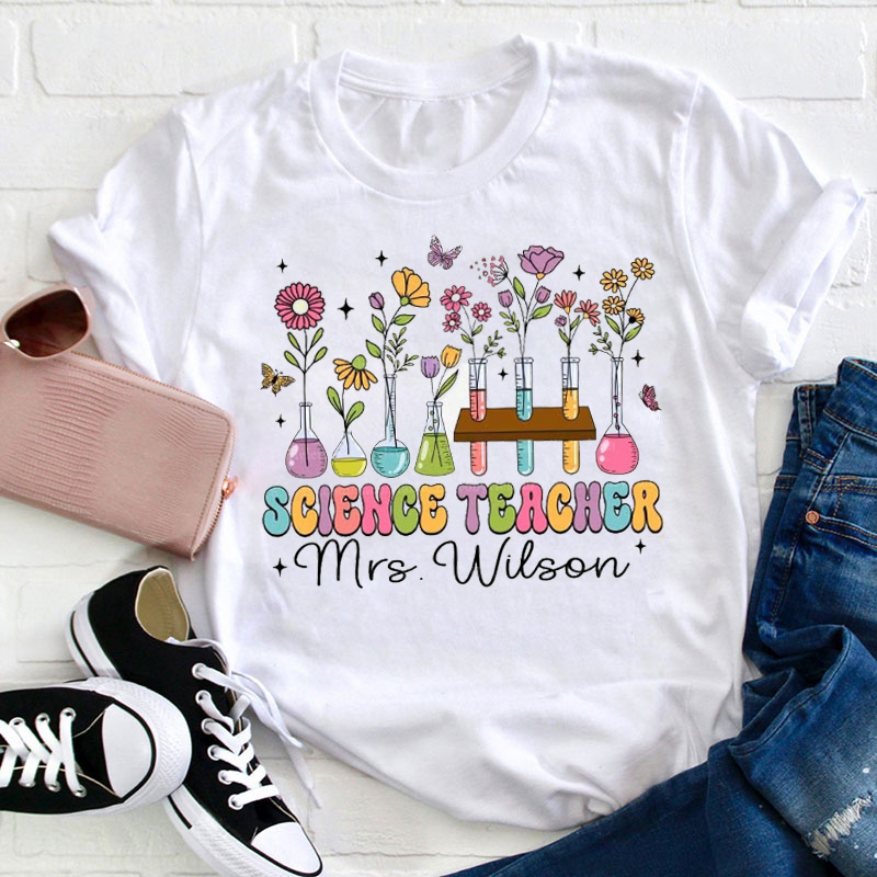 Personalized Science Teacher Test Tubes And Flowers Teacher T-Shirt