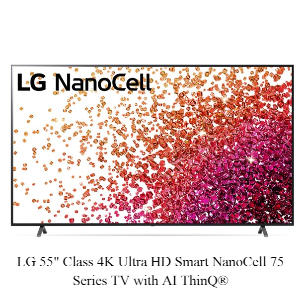 LG 55 Class 4K Ultra HD Smart NanoCell 75 Series TV with AI ThinQ®