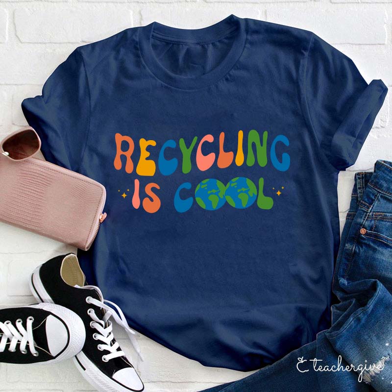 Recycling Is Cool Teacher T-Shirt