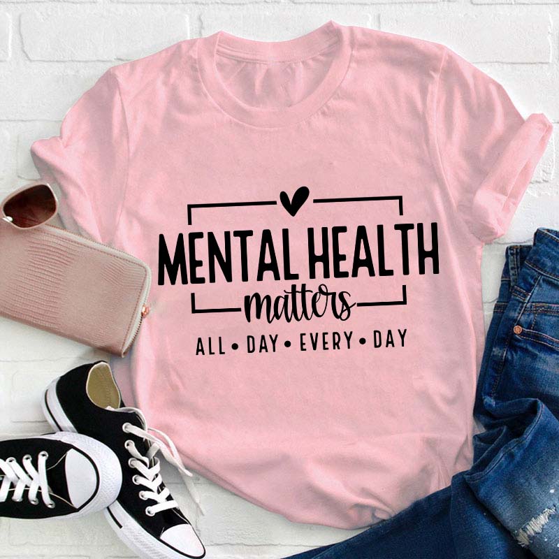 Mental Health Matters Teacher T-Shirt