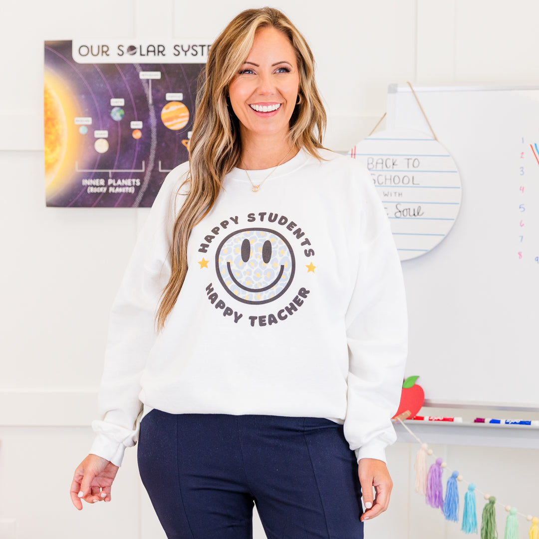 Happy Students Make Happy Teachers Sweatshirt. White
