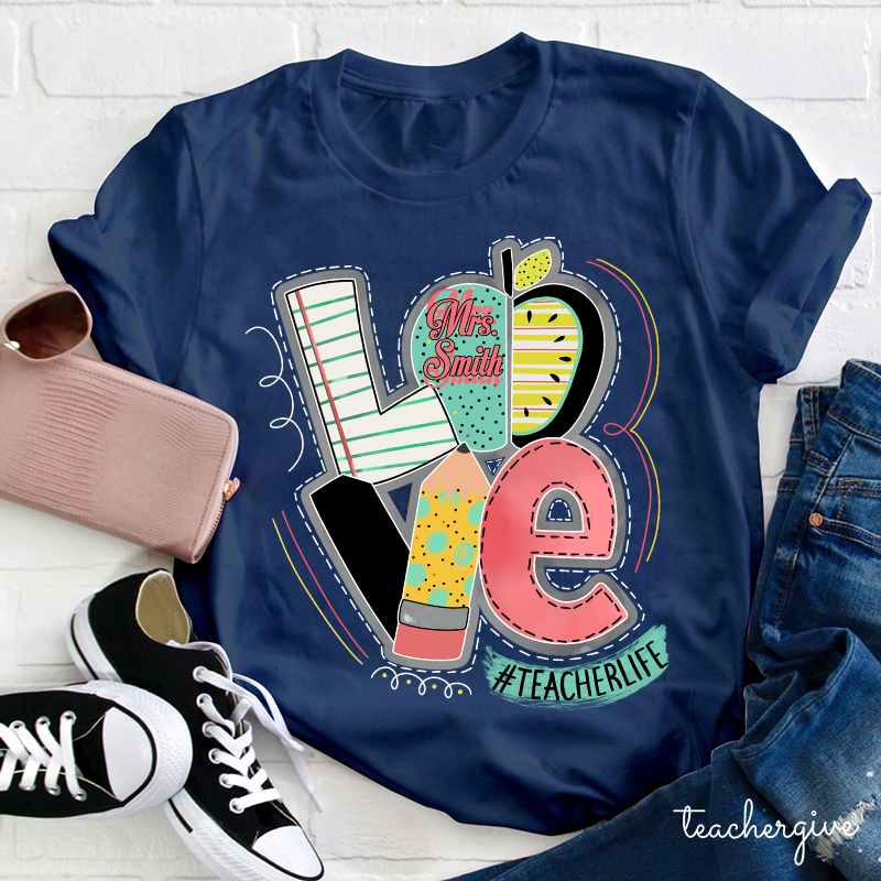 Personalized Love Teacherlife Teacher T-Shirt