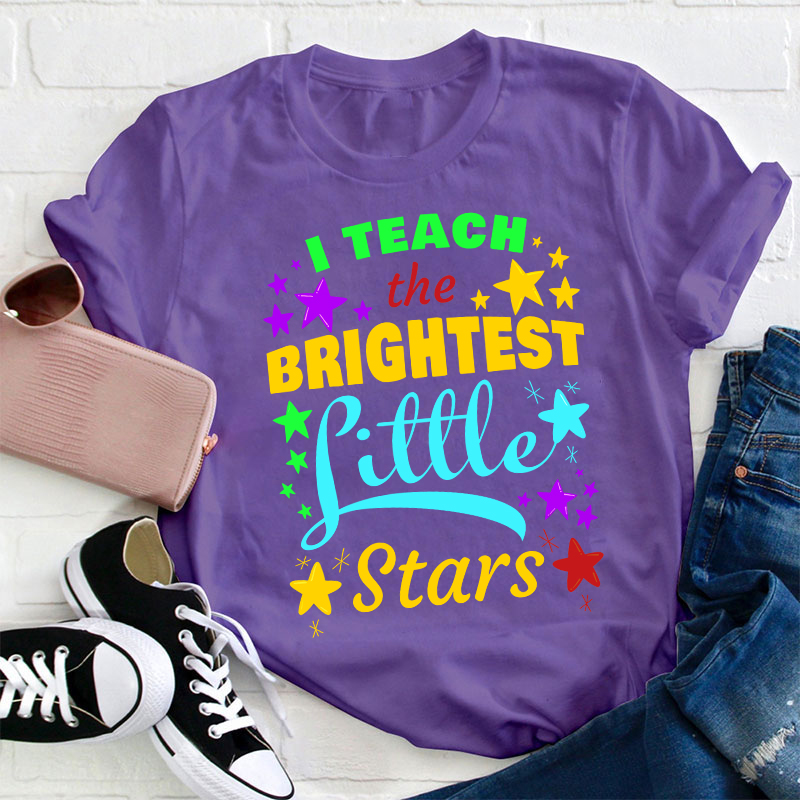 I Teach The Brightest Little Stars  T-Shirt