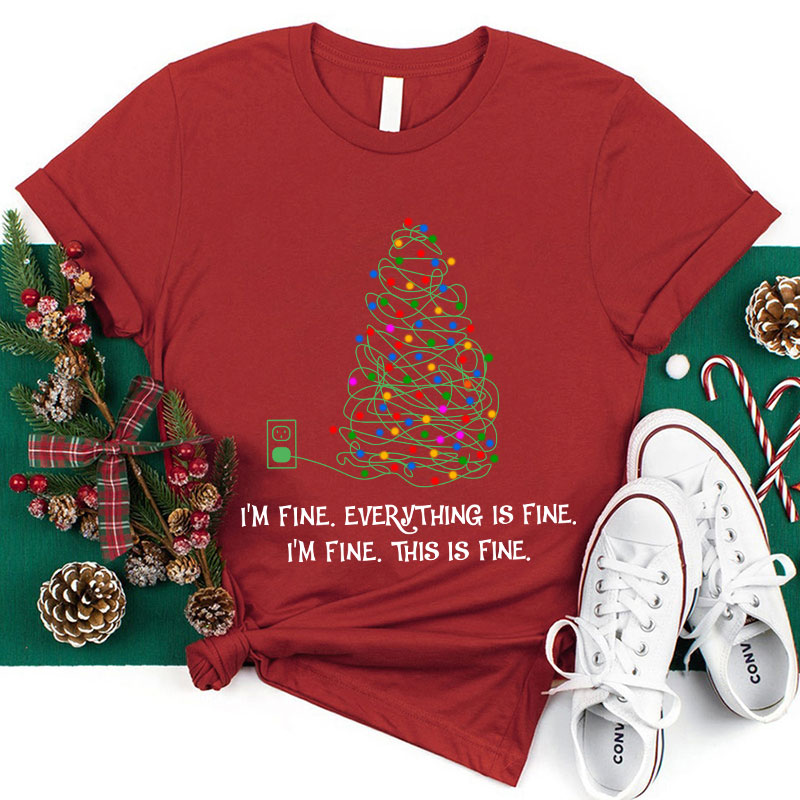 Everything Is Fine Christmas Lights T-Shirt