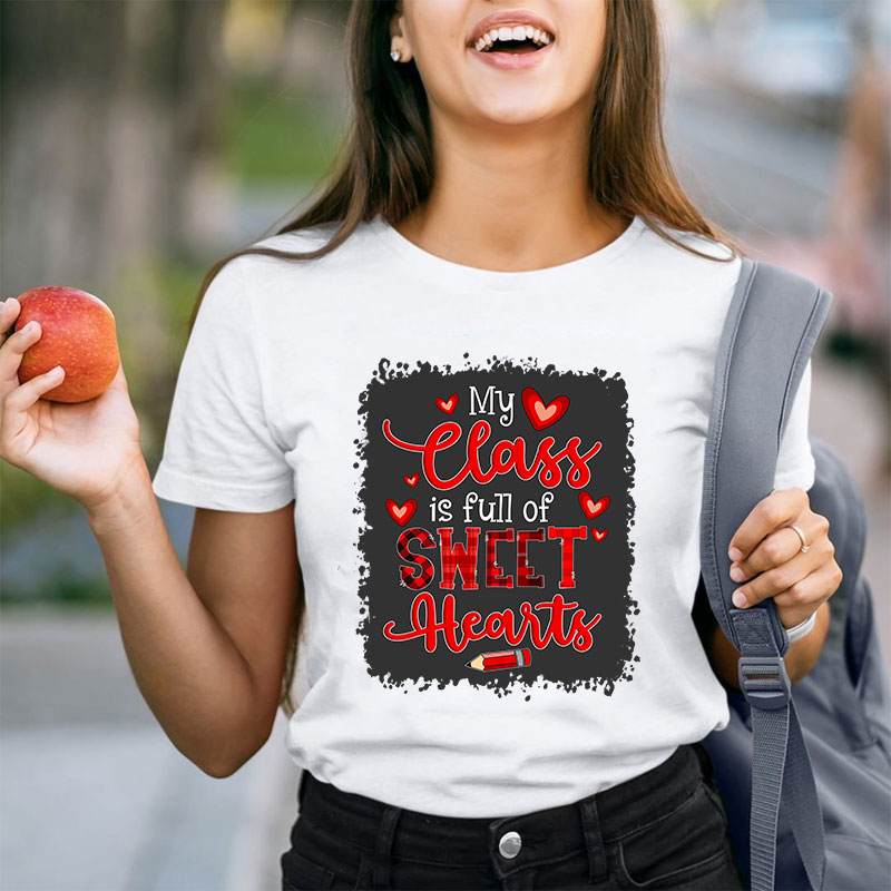 My Class Is Full Of Sweet Hearts Small Pencil Teacher T-Shirt