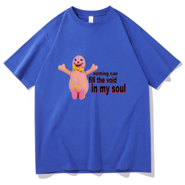 Nothing Can Fill The Void In My Soul Tee