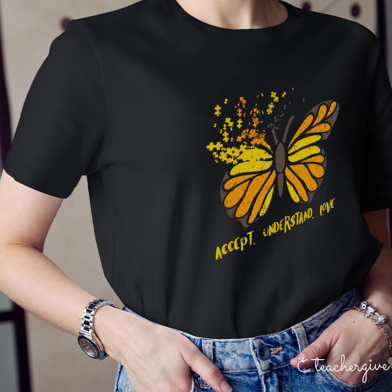 Accept Understand Love Puzzle Butterfly Autism Gift Teacher T-Shirt