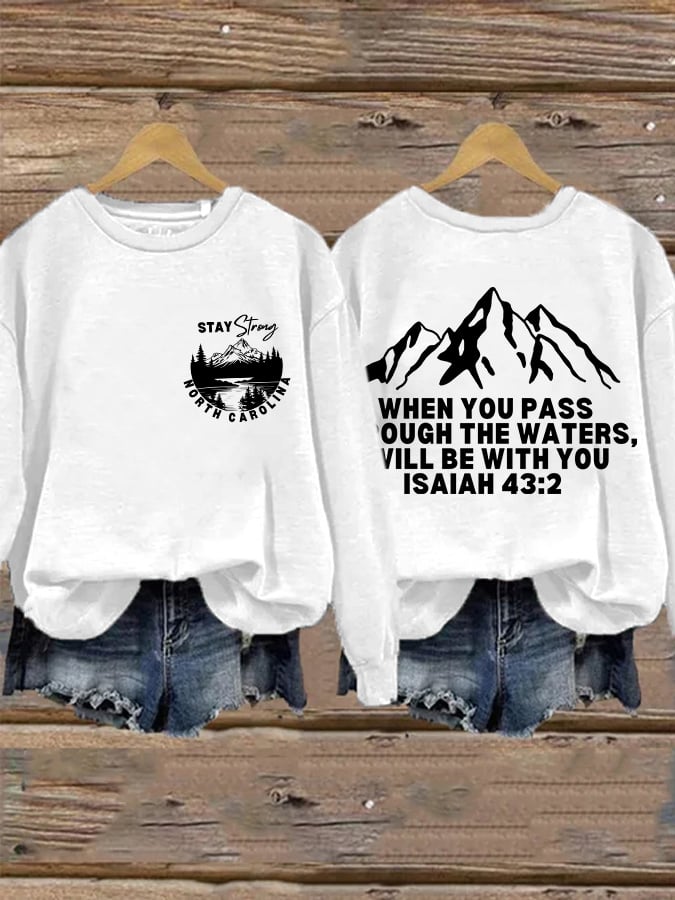 Retro Stay Strong North Carolina When You Pass Through The Waters. I Will Be With You Isaiah 43:2 Print Sweatshirt