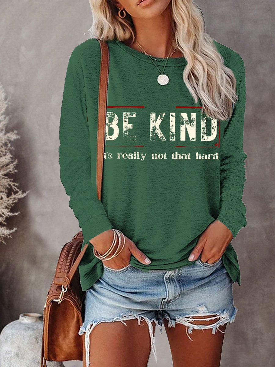 Women's Be Kind It's Really Not That Hard Art Print Casual Long Sleeve Sweatshirt