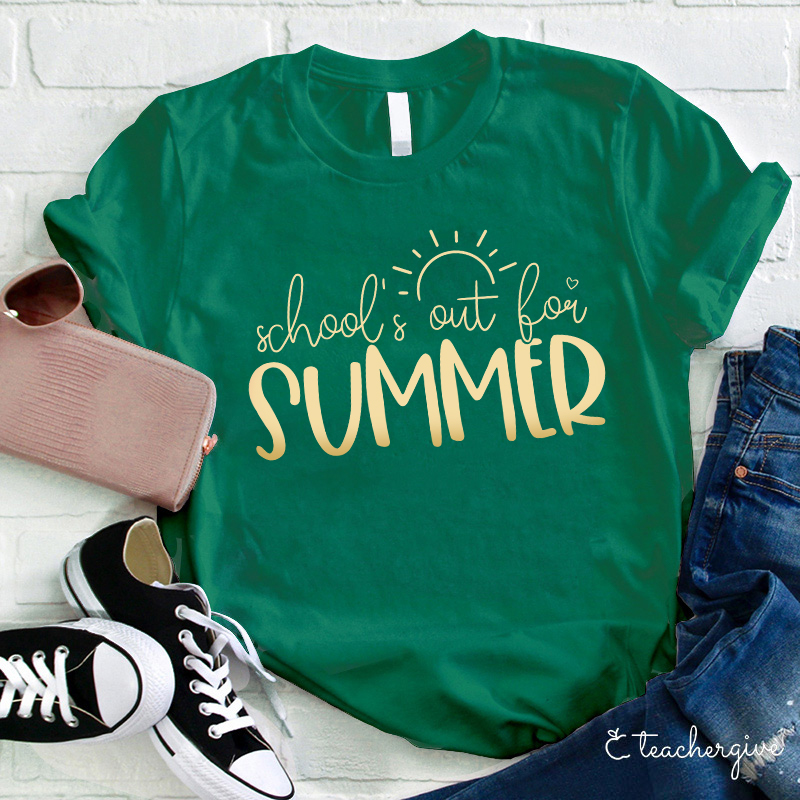 School's Out For Summer Teacher T-Shirt