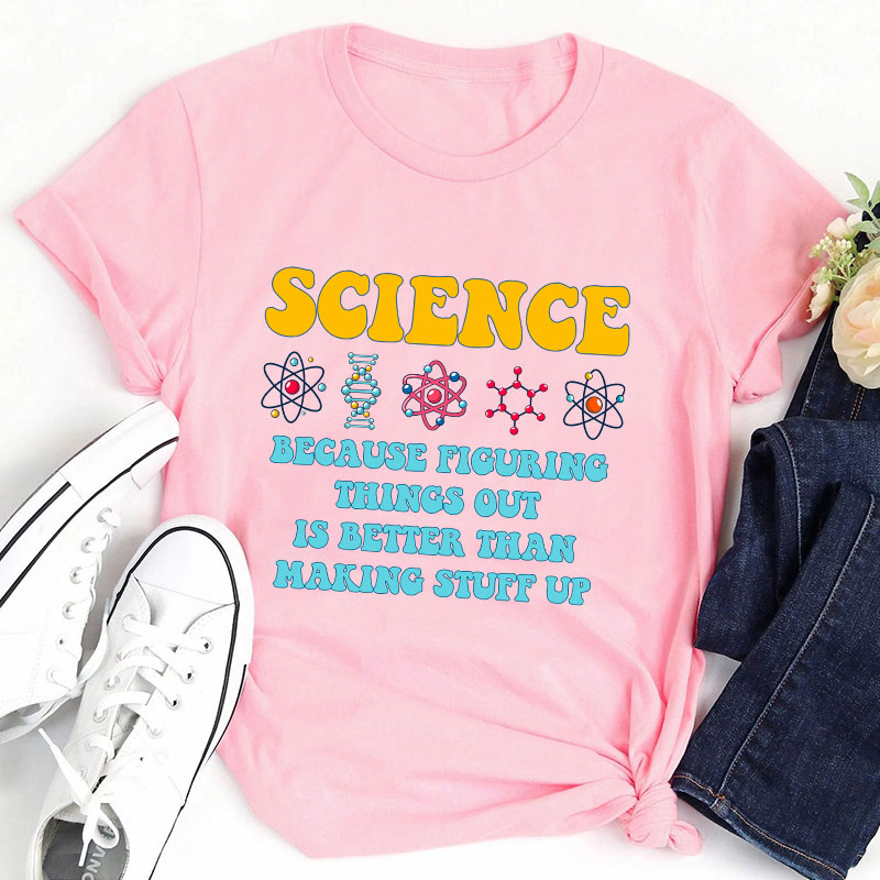 Science Teacher Quote Teacher T-Shirt