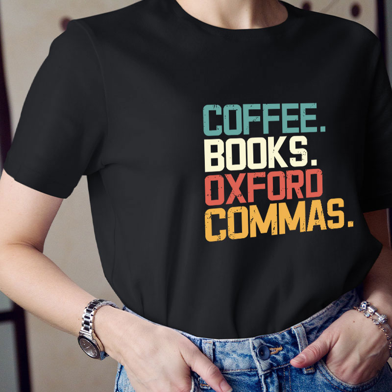 Coffee Books Oxford Commas Teacher T-Shirt