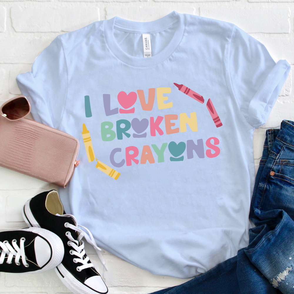 I Love Broken Crayons T-Shirt