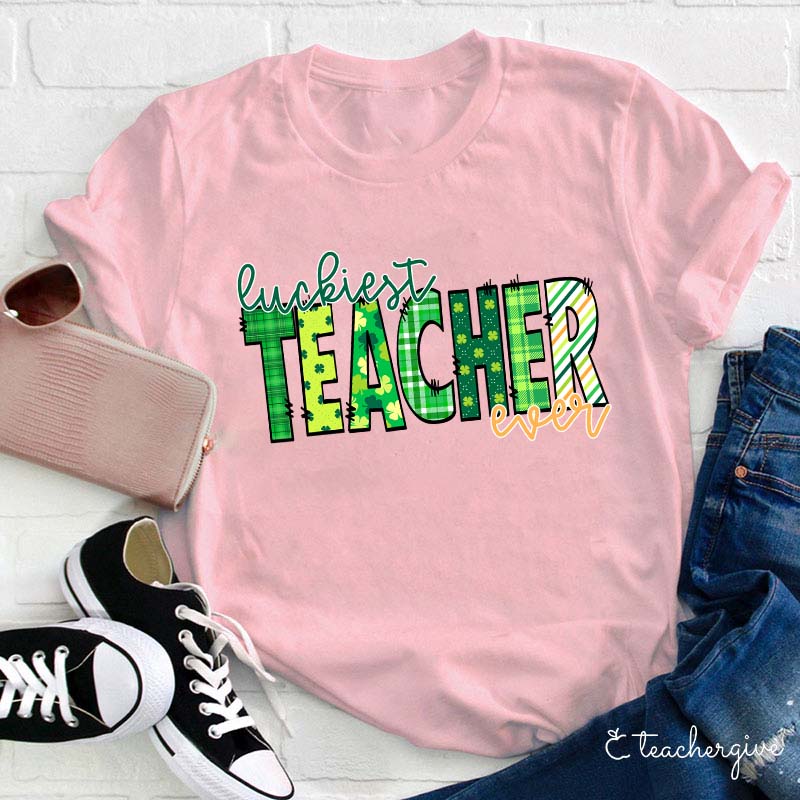 Luckiest Teacher Ever Teacher T-Shirt