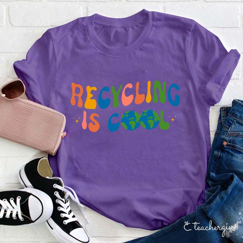 Recycling Is Cool Teacher T-Shirt