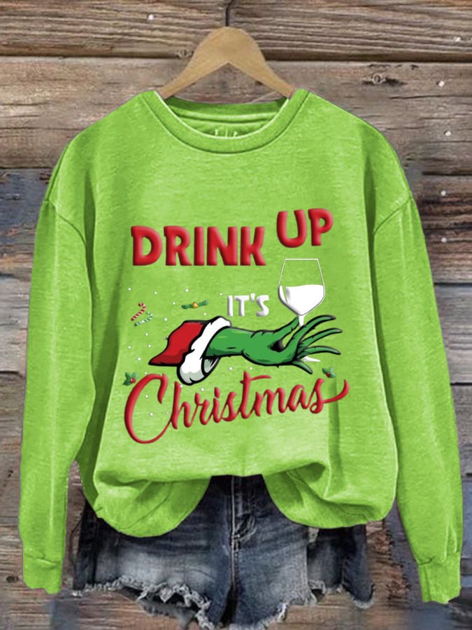 Women's Drink Up Its Chistmas Print Long Sleeve Sweatshirt