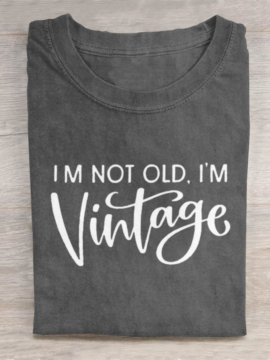 I'm Not Old I'm Vintage Art Print Casual T-shirt