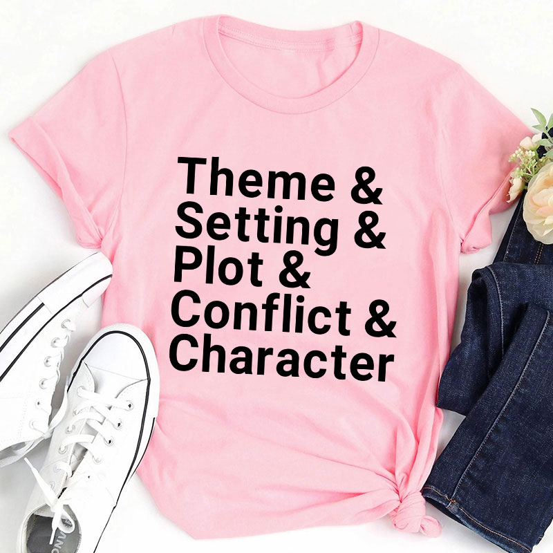 Theme Setting Plot Conflict And Character Teacher T-Shirt