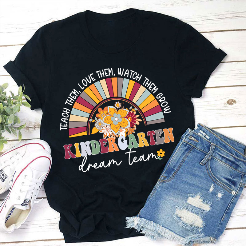 Personalized Grade Teach Them Love Them Watch Them Grow Teacher T-Shirt