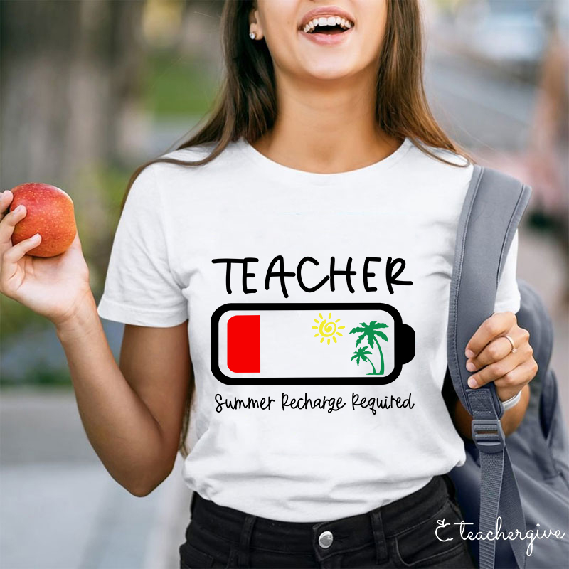 Summer Recharge Required Teacher T-Shirt