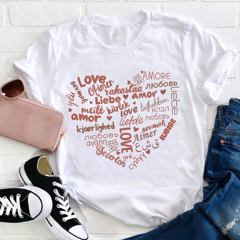 Love In All Languages Heart Teacher T-Shirt