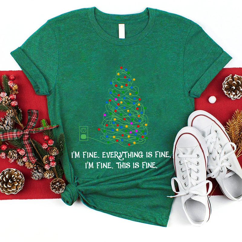 Everything Is Fine Christmas Lights T-Shirt