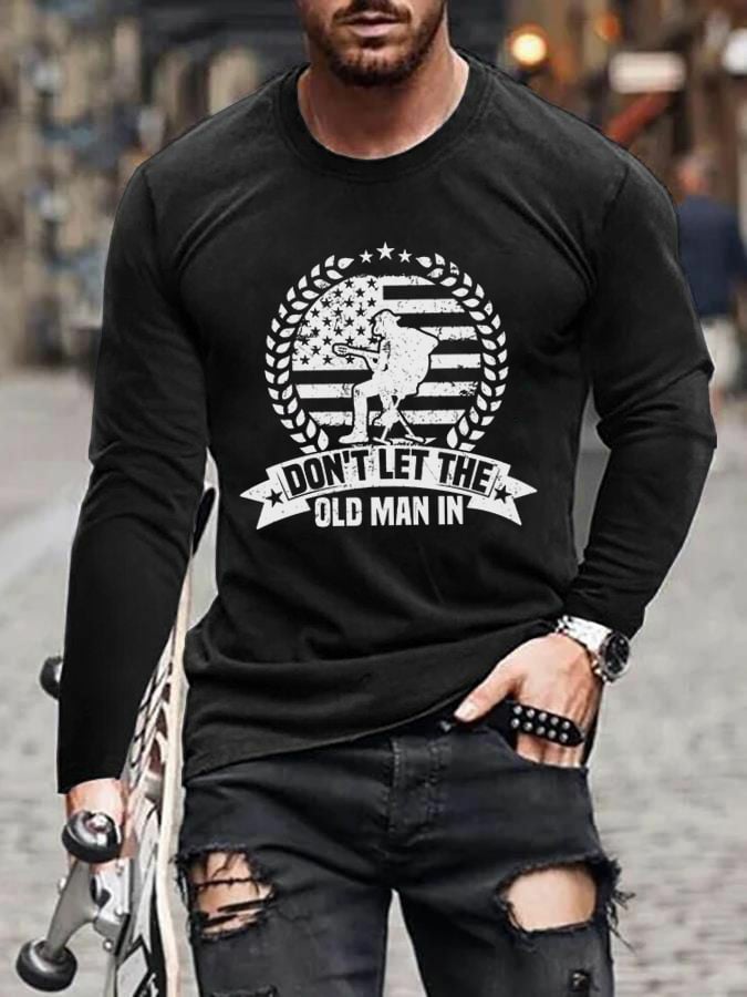 Men's Don't Let The Old Man In Print Casual Long Sleeve T-Shirt