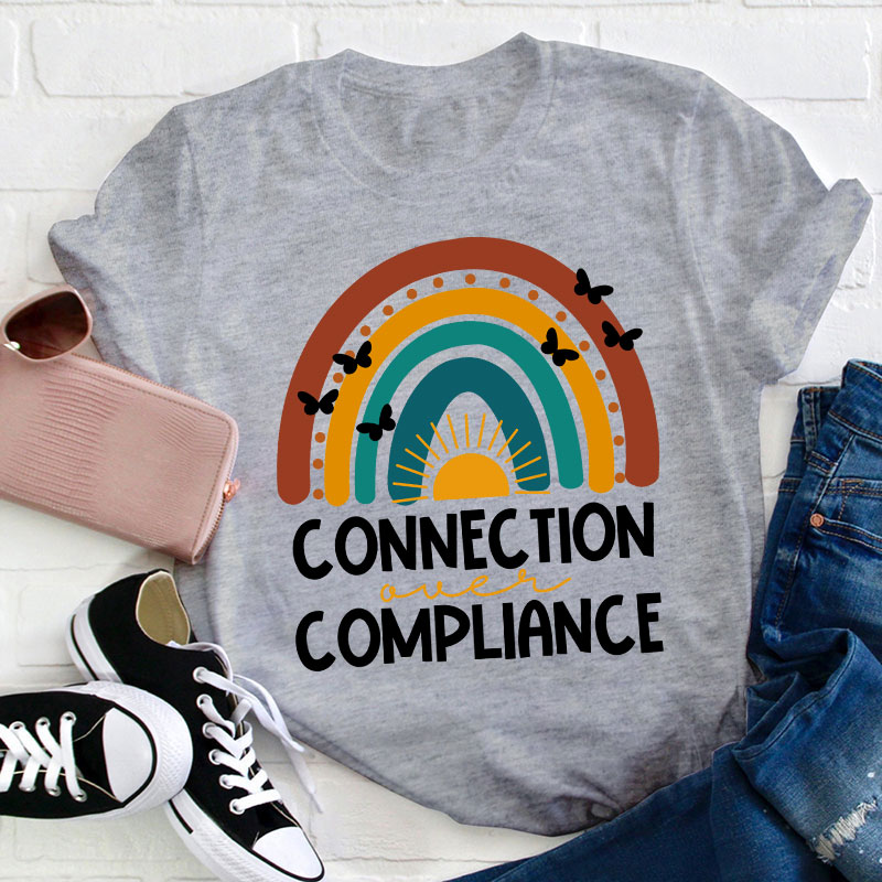 Connection Over Compliance Sped Teacher T-Shirt