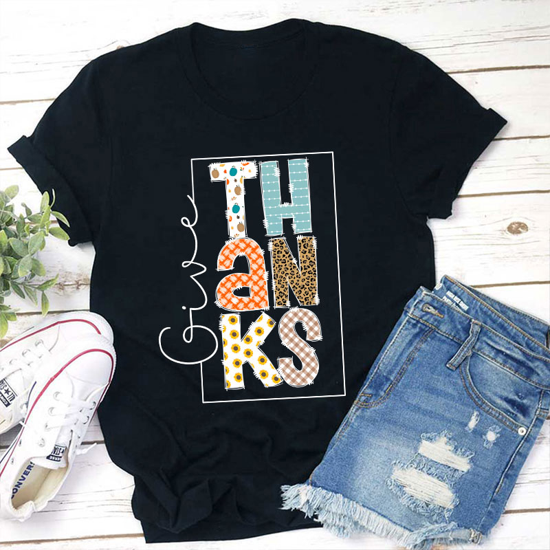 Give Thanks Teacher T-Shirt