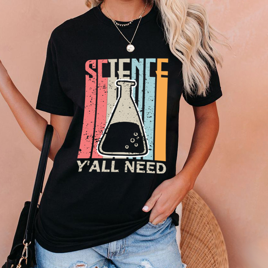 Science Y' All Need T-Shirt