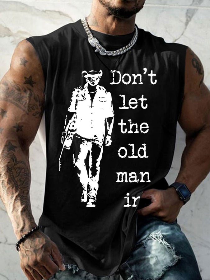 Men's Don't Let The Old Man In Print Casual Tank Top