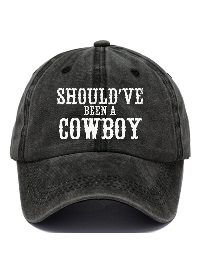 Should've Been a Cowboy Cap