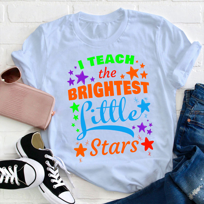 I Teach The Brightest Little Stars  T-Shirt