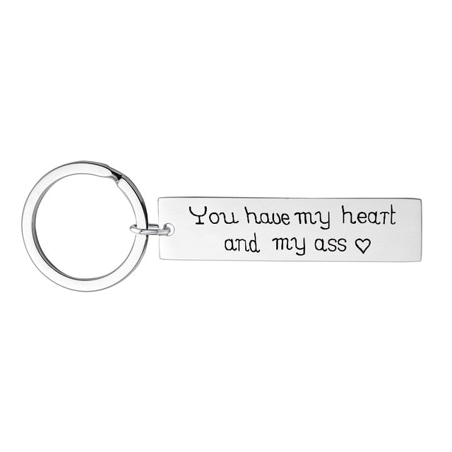 You Have My Heart and My Ass Keychain
