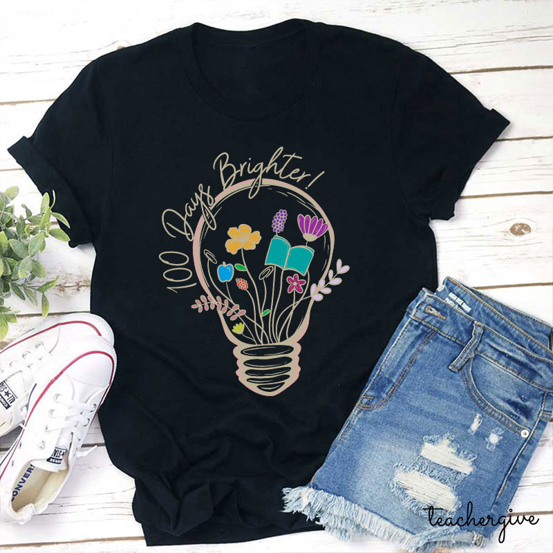 100 Days Brighter Teacher T-Shirt