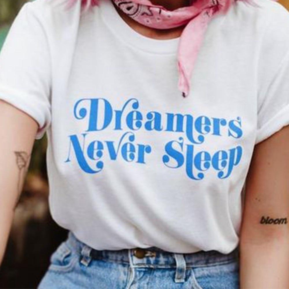 Dreamers Never Sleep Tee