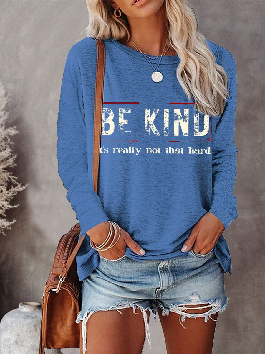 Women's Be Kind It's Really Not That Hard Art Print Casual Long Sleeve Sweatshirt