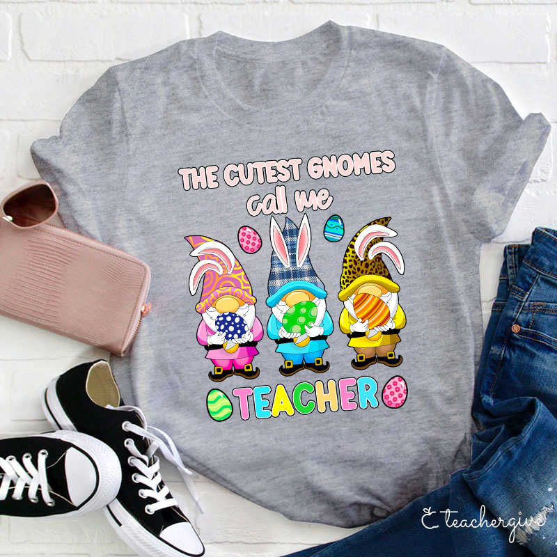 The Cutest Gnomes Call Me Teacher T-Shirt