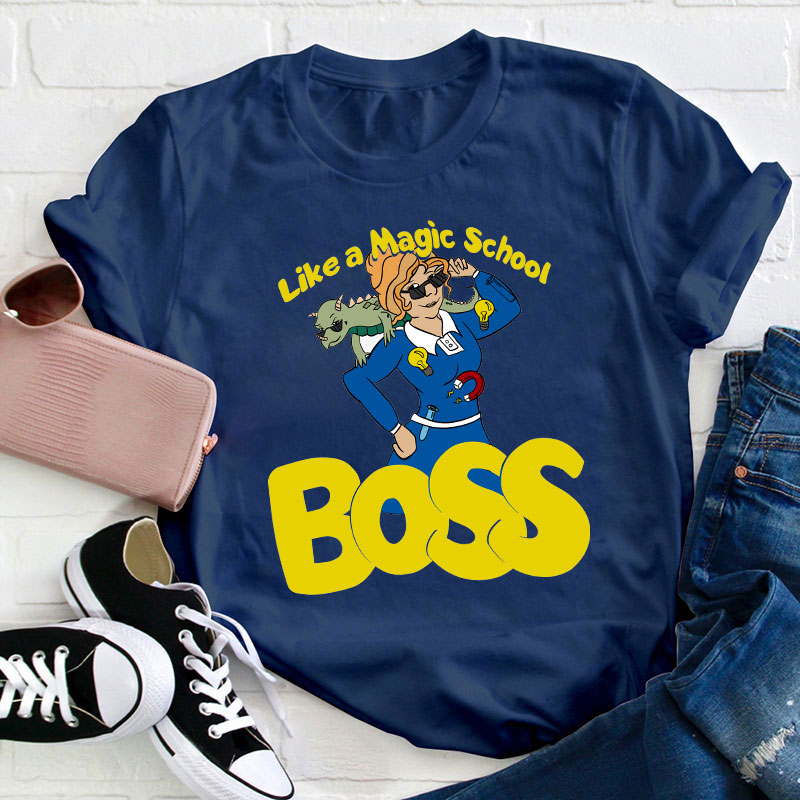 Like A Magic School Boss T-Shirt