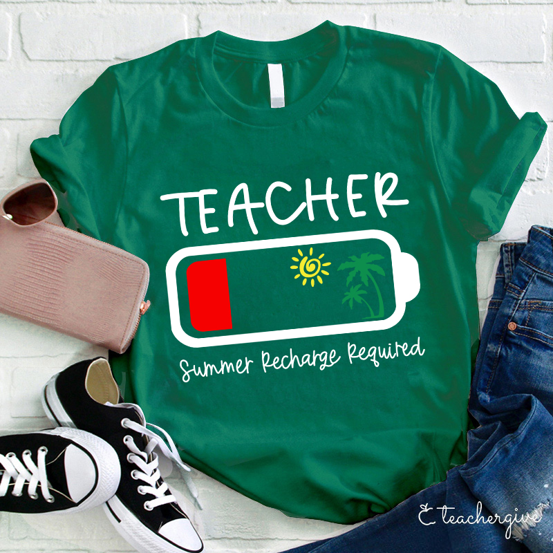 Summer Recharge Required Teacher T-Shirt