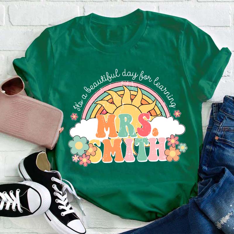 Personalized Name It's A Beautiful Day For Learning Teacher T-Shirt