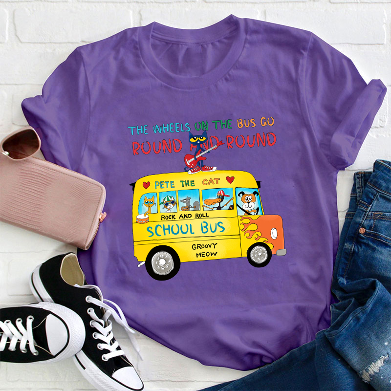 The Wheels On The Bus Go Round And Round Teacher T-Shirt