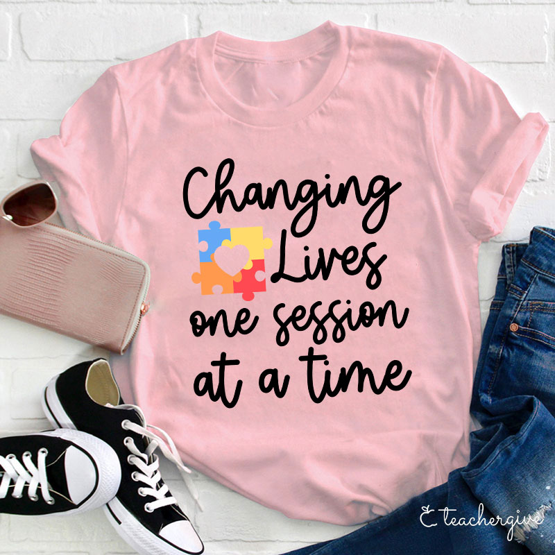 Changing Lives One Session At A Time Teacher T-Shirt